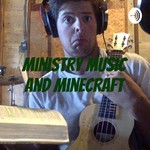 Logo of the podcast Ministry Music and Minecraft Podcast Ministry Music and Minecraft