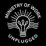Logo of the podcast Ministry of Work Unplugged Podcast Ministry of Work Unplugged