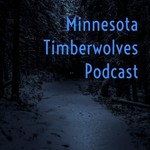 Logo of the podcast Minnesota Timberwolves Podcast Podcast Minnesota Timberwolves Podcast