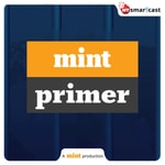 Logo of the podcast Mint Primer Podcast Mint Primer