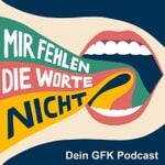 Mir fehlen die Worte nicht Podcast Mir fehlen die Worte nicht