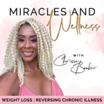 Miracles and Wellness - Holistic Health, Plant Based Diet, Chronic Disease, Stress Management, Mindful Eating, Mindfulness, and Weight Loss Podcast Miracles and Wellness - Holistic Health, Plant Based Diet, Chronic Disease, Stress Management, Mindful Eating, Mindfulness, and Weight Loss