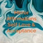 Logo of the podcast Mirror Affirmations Self Love & Acceptance Podcast Mirror Affirmations Self Love & Acceptance