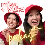 Misa Yuka Podcast