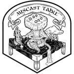 Logo of the podcast Miscast Table Podcast Podcast Miscast Table Podcast