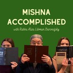 Logo of the podcast Mishna Accomplished Podcast Mishna Accomplished