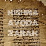 Logo of the podcast MISHNA AVODA ZARAH Podcast MISHNA AVODA ZARAH