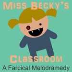 Logo of the podcast Miss Becky's Classroom Podcast Miss Becky's Classroom