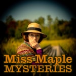 Logo of the podcast Miss Maple Mysteries Podcast Miss Maple Mysteries