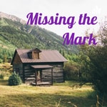 Podcast Missing the Mark