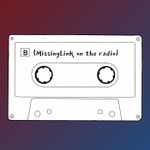 MissingLink on the radio Podcast MissingLink on the radio
