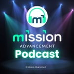 Podcast Mission Advancement Podcast: Leading with generosity