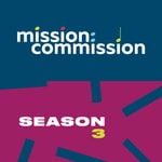 Logo of the podcast Mission: Commission Podcast Mission: Commission