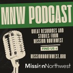 Logo of the podcast Mission Northwest Podcast Podcast Mission Northwest Podcast