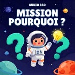 Mission pourquoi ? - Science et découvertes pour les enfants Podcast Mission pourquoi ? - Science et découvertes pour les enfants