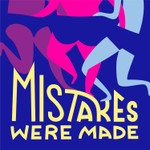 Mistakes Were Made Podcast Mistakes Were Made