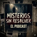 Logo of the podcast Misterios sin resolver Podcast Misterios sin resolver
