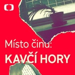 Logo of the podcast Místo činu: Kavčí hory Podcast Místo činu: Kavčí hory