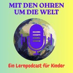 Logo of the podcast Mit den Ohren um die Welt Podcast Mit den Ohren um die Welt