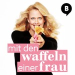 Logo of the podcast Mit den Waffeln einer Frau Podcast Mit den Waffeln einer Frau