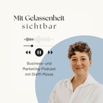 Mit Gelassenheit sichtbar - Smartes Online-Marketing für nachhaltigen Erfolg