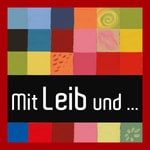 Logo of the podcast Mit Leib und... Podcast Mit Leib und...