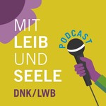 Podcast Mit Leib und Seele