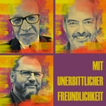 Logo of the podcast MIT UNERBITTLICHER FREUNDLICHKEIT Podcast MIT UNERBITTLICHER FREUNDLICHKEIT