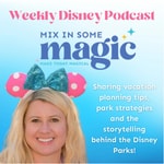 Mix In Some Magic: Your Guide To Disneyland Planning &amp; Fun!