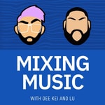 Logo of the podcast Mixing Music | Music Production, Audio Engineering, & Music Business Logo of the podcast Mixing Music | Music Production, Audio Engineering, & Music Business