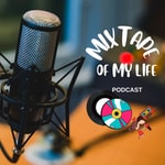 Logo of the podcast Mixtape of my life Podcast Mixtape of my life