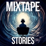 Logo of the podcast Mixtape Stories Podcast Mixtape Stories