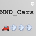 Logo of the podcast MND_Cars Podcast MND_Cars
