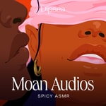 Logo of the podcast Moan Audios – Spicy ASMR Podcast Moan Audios – Spicy ASMR