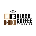 Podcast MoCo Black Coffee Podcast