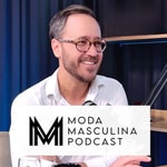 Logo of the podcast Moda Masculina Podcast Podcast Moda Masculina Podcast