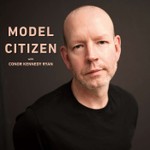 Podcast MODEL CITIZEN with Conor Kennedy Ryan