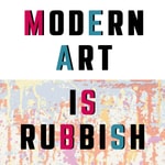 Logo of the podcast Modern Art is Rubbish Podcast Modern Art is Rubbish