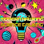 Logo of the podcast Modern Hawking - Science Talking Podcast Modern Hawking - Science Talking