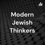 Logo of the podcast Modern Jewish Thinkers Podcast Modern Jewish Thinkers