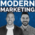 Modern Marketing Podcast Modern Marketing Podcast