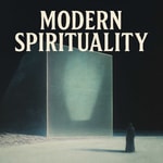 Logo of the podcast Modern Spirituality: Guided Meditation, Achieve Enlightenment, Mindfulness, Awakening, Higher Consciousness, Non-Duality Missing podcast logo