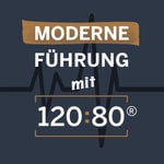 Logo of the podcast Moderne Führung mit 120:80 Podcast Moderne Führung mit 120:80