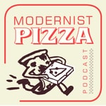 Logo of the podcast Modernist Pizza Podcast Podcast Modernist Pizza Podcast