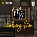 Logo of the podcast Mój Ulubiony Film Podcast Mój Ulubiony Film