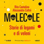 Podcast Molecole. Storie di legami e di veleni