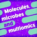 Logo of the podcast Molecules, microbes and multiomics Podcast Molecules, microbes and multiomics