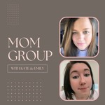 Logo of the podcast Mom Group with Kate & Emily Podcast Mom Group with Kate & Emily