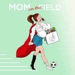 Logo of the podcast Mom On The Field Podcast Mom On The Field
