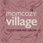 Momcozy Village - Together We Grow Podcast Momcozy Village - Together We Grow
